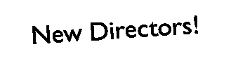 Text Box: New Directors! 